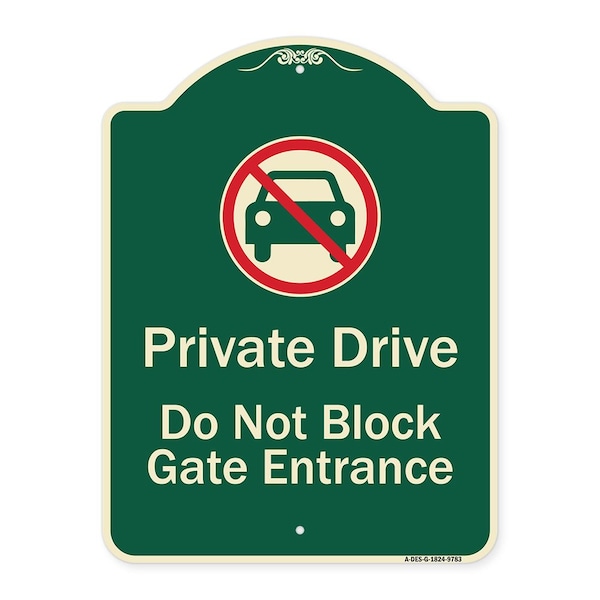 Designer Series-Private Drive Do Not Block Gate Entrance With No Car Symbol, 24" H, G-1824-9783